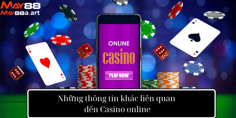 Những thông tin khác liên quan đến Casino online