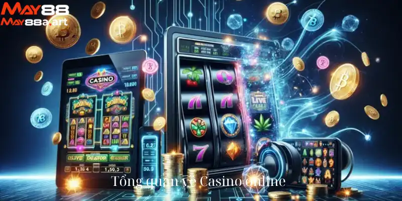 Tổng quan về Casino online